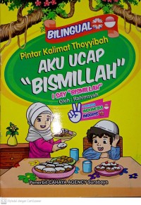 Image of Aku ucap bismillah - pintar kalimat thoyyibah