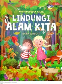 Image of Lindungi alam kita - ensiklopedia anak