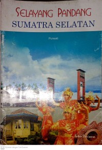 Image of Sumatra selatan - selayang pandang