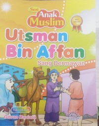 Image of Utsman bin affan sang dermawan - seri anak muslim